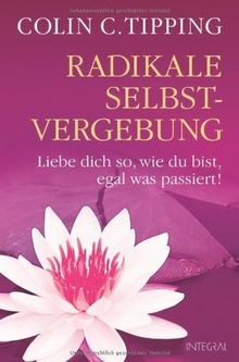 Radikale selbst vergebung - radikale, selbst-vergebung