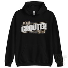 ITS A CROUTER THING HOODIE