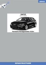 Werkstatthandbuch Audi A3 (2012-2020) Reparaturleitfaden Karosserie Montagear...