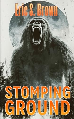 Stomping ground bigfoot - stomping,