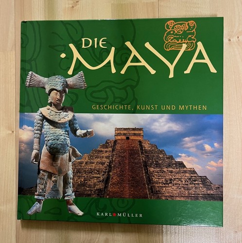 Die maya geschichte kunst - maya, geschichte,