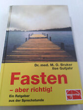 Fasten - aber richtig - Ein Ratgeber aus der Sprechstunde  - Dr. O. Bruker - seh