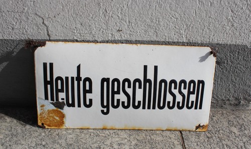Altes emailleschild heute - altes,