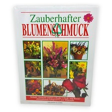 Zauberhafter Blumenschmuck Sträuße Gestecke Geschenke Originalverpackt Buch 2002