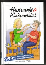 Hustensaft & Wadenwickel    -