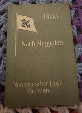 1908 Nach Ägypten Norddeutscher Lloyd Bremen Heft