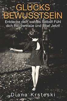 Glücks bewusstsein entdecke - bewusstsein:,