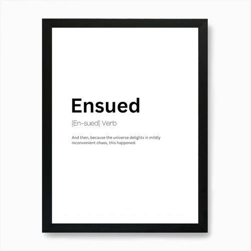 Ensued definition bedeutung - ensued,