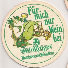 Weinkrüger, Weinstuben/-kellerei - alter Bierdeckel "Für mich nur Wein bei..."