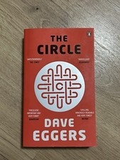 Dave Eggers - the Circle