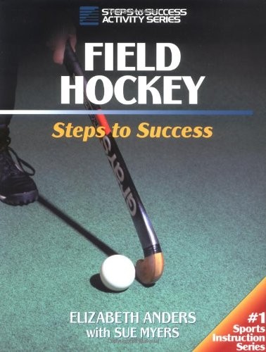 Field hockey steps success - hockey:, to