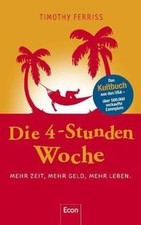 Die 4-Stunden-Woche: Mehr
