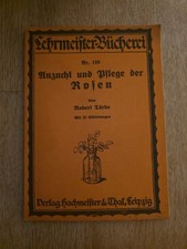 LEHRMEISTER BÜCHEREI Nr. 159 ANZUCHT UND PFLEGE DER ROSEN Verlag Hachmeister
