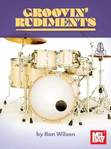 Groovin rudments ron wilson - rudments, |