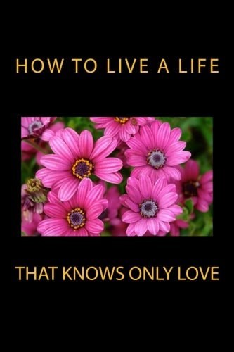 How live life that knows - how, to