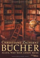 Bücher: Alles was man lesen muss  von Zschirnt, Christiane | Buch | Zustand gut