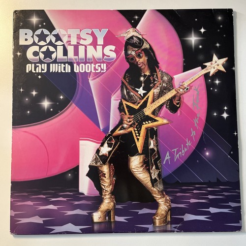Bootsy collins play with - -,
