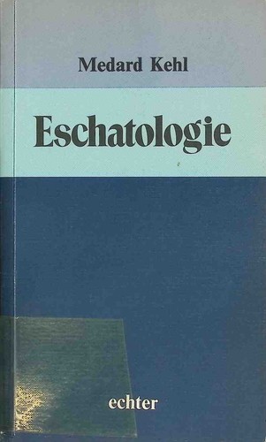 Eschatologie kehl medard - eschatologie., kehl,