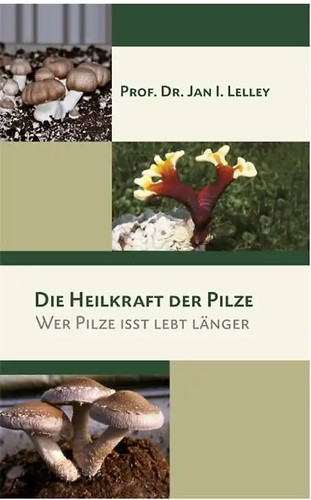 Die heilkraft der pilze - die,
