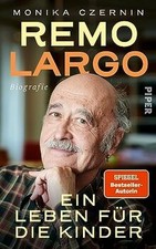 Remo Largo – Ein Leben für die Kinder: Biografie vo... | Buch | Zustand sehr gut