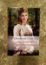 Das kratzbürstige Frauenzimmer von Gist, Deeanne | Buch | Zustand sehr gut