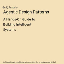 Agentic Design Patterns: A