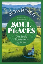 Soul Places Slowenien - Die Seele Sloweniens spüren- Mängelexemplar,