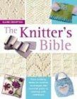 Knitters bible the - bible:, complete