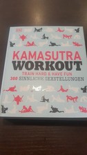 Kamasutra Workout: Train hard  have fun. 300 sinnliche ... | Buch | Zustand gut