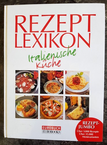 Rezeptlexikon italienische - rezeptlexikon,