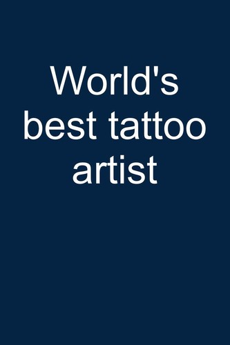 World best tattoo artist - best,