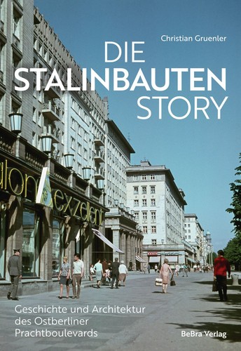 Die stalinbauten story - die, stalinbauten-story