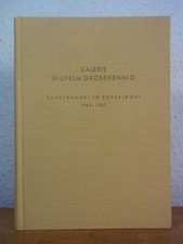 Galerie Wilhelm Grosshennig. Kunsthandel in Düsseldorf 1962 - 1967 [Katalog] Gro
