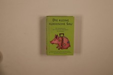 240379 Nikolaus Heidelbach DIE KLEINE KLASSISCHE SAU Haffmans Verlag Das