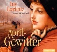 Aprilgewitter: 2. Teil der Trilogie. von Lorentz, Iny | Buch | Zustand gut