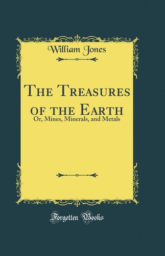 The treasures earth - the,