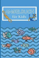 Angelbuch für Kids: Fangbuch zum selber schreiben, Perfekt für kleine Angler und