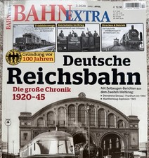 BAHN EXTRA 2/2020 Deutsche Reichsbahn Chronik 1920-45 Gründung vor 100 Jahren