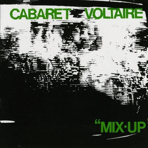 Cabaret voltaire mix - cabaret, mix-up