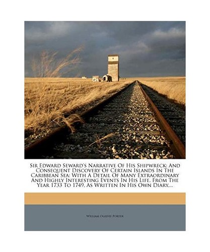 Sir edward seward narrative - sir, seward's