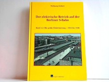 Der elektrische Betrieb auf der Berliner S-Bahn, Band 2.2: Die große Elektrisier