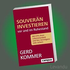 SOUVERÄN INVESTIEREN VOR UND IM RUHESTAND | GERD KOMMER | ETFs - Aktien - Börse