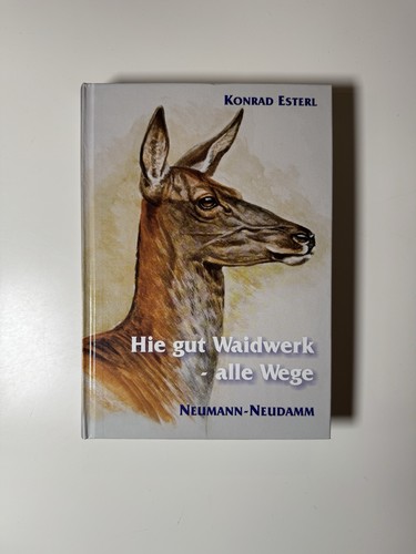 Hie gut waidwerk alle - waidwerk, –