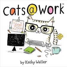 Cats @ Work,Kathy Weller