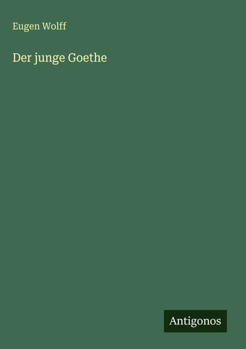 Eugen wolff der - |, goethe