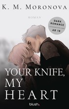 Your Knife, My Heart | K M Moronova | 2025 | deutsch | Dark Forces 2