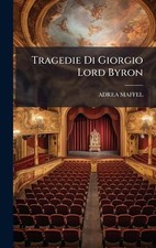 Tragedie Di Giorgio Lord Byron