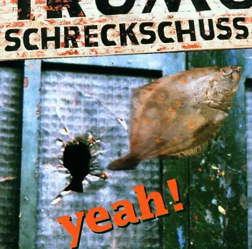Charly schreckschuss yeah - schreckschuss, yeah!