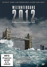 Weltuntergang 2012 - Eine