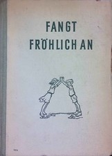 Fangt fröhlich an: Musik in der Grundschule. 1. - 4. Schuljahr. Das Musikschulwe